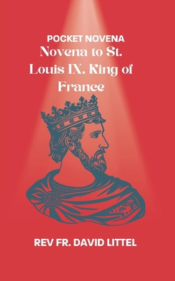 Novena to St. Louis IX, King of France: pocket ...            Book Cover