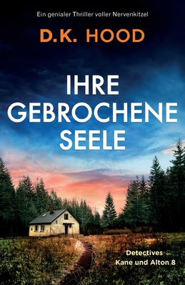 Ihre gebrochene Seele: Ein genialer Thriller vo... [German] 1837907501 Book Cover