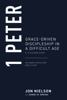 1 Peter: Grace-Driven Discipleship in a Difficu... 1629957100 Book Cover