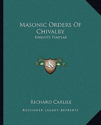 Masonic Orders Of Chivalry: Knights Templar 1162852860 Book Cover