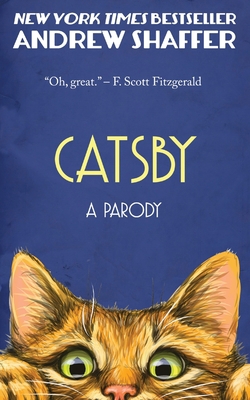 Catsby: A Parody of F. Scott Fitzgerald's The G... 1949769240 Book Cover