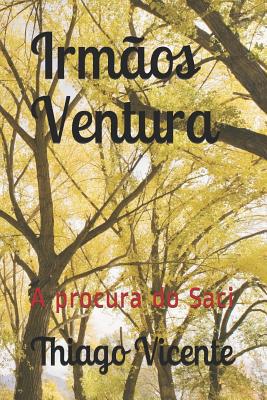 Irmãos Ventura: A procura do Saci [Portuguese] 1097109666 Book Cover
