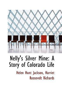 Nelly's Silver Mine: A Story of Colorado Life 055999348X Book Cover