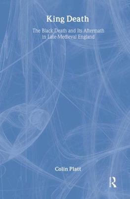 King Death: The Black Death And Its Aftermath I... 1857283139 Book Cover