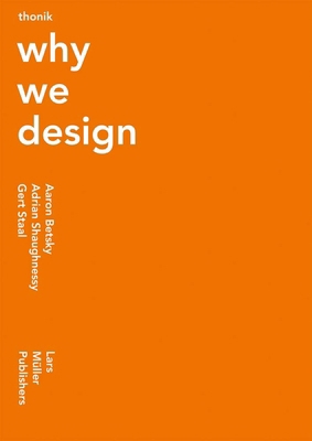 Thonik: Why We Design 303778556X Book Cover