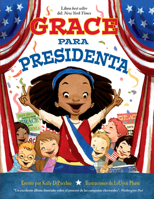 Grace para presidenta [Spanish] 1543334792 Book Cover