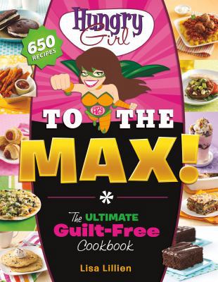 Hungry Girl to the Max! B009A2IYDO Book Cover