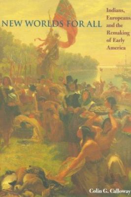 New Worlds for All: Indians, Europeans, and the... 080185959X Book Cover