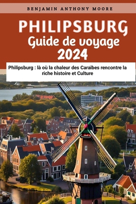 Guide de voyage pour Philipsburg: Philipsburg: ... [French]            Book Cover