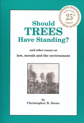 Should Trees Have Standing? And Other Essays on... 0379213818 Book Cover