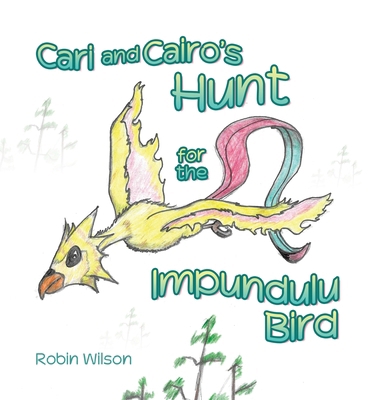 Cari and Cairo's Hunt for the Impundulu Bird 1665782129 Book Cover