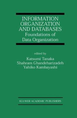 Information Organization and Databases: Foundat... 1461355249 Book Cover