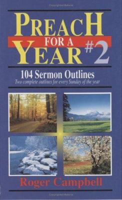 Preach for a Year: 104 Sermon Outlines 0825423309 Book Cover