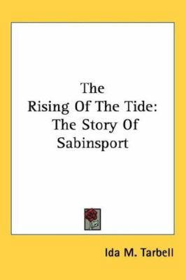 The Rising Of The Tide: The Story Of Sabinsport 0548422486 Book Cover