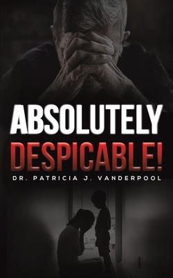 Absolutely Despicable! 1528994248 Book Cover