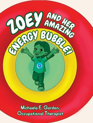 Zoey and Her Amazing Energy Bubble! B0CMLP8JS9 Book Cover