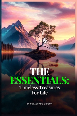 The Essentials: Timeless Treasures for Life B0FCFJ19PT Book Cover