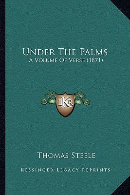 Under The Palms: A Volume Of Verse (1871) 1165777908 Book Cover
