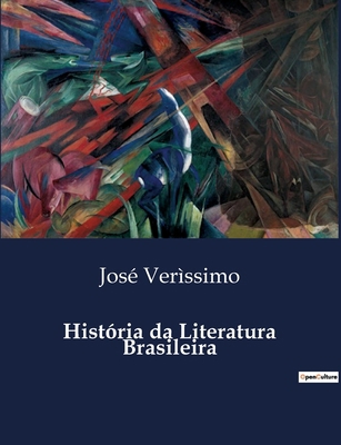 História da Literatura Brasileira [Portuguese] B0D9L52YV1 Book Cover
