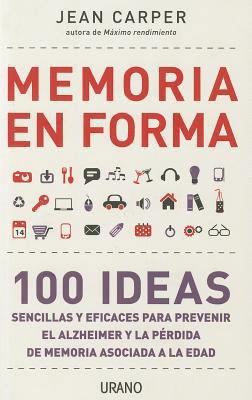 Memoria en Forma: 100 Ideas Sencillas y Eficace... [Spanish] 8479537825 Book Cover