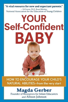 Your Self-Confident Baby: How to Encourage Your... 1630262617 Book Cover