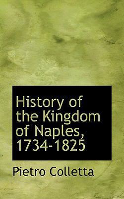 History of the Kingdom of Naples, 1734-1825 [Large Print] 1116532727 Book Cover