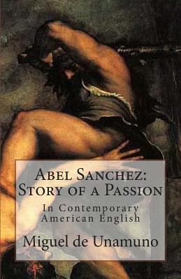 Abel Sanchez: Story of a Passion: In Contempora... 1495499405 Book Cover
