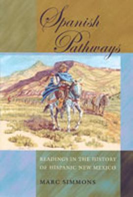Spanish Pathways: Readings in the History of Hi... 0826323731 Book Cover