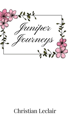 Juniper Journeys 1805667718 Book Cover