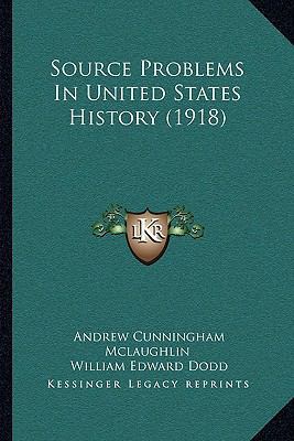 Source Problems In United States History (1918) 1164951114 Book Cover