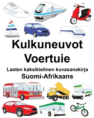 Suomi-Afrikaans Kulkuneuvot/Voertuie Lasten kak... [Finnish] B08762T2S3 Book Cover