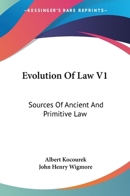 Evolution Of Law V1: Sources Of Ancient And Pri... 1432652427 Book Cover