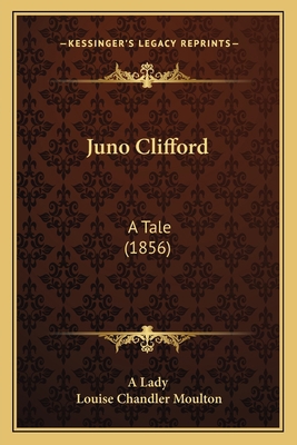 Juno Clifford: A Tale (1856) 1167014480 Book Cover