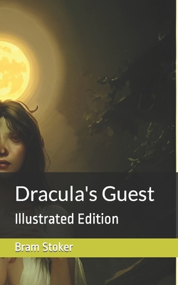 Dracula's Guest: Illustrated Edition B0BRJ88R48 Book Cover