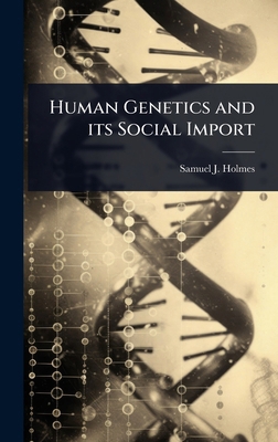 Human Genetics and its Social Import 1024039722 Book Cover