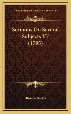 Sermons on Several Subjects V7 (1795) 1164415034 Book Cover