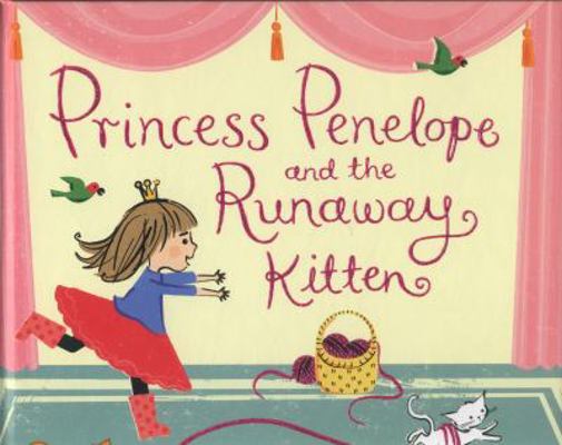 Princess Penelope and the Runaway Kitten (Aliso... 0857632310 Book Cover