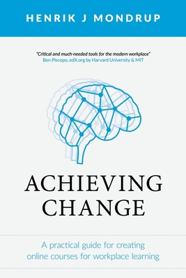 Achieving Change: A Practical Guide for Creatin... 1989059589 Book Cover