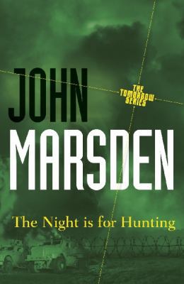 The Night is for Hunting: Tomorrow Series 6 1742612652 Book Cover