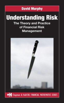 Understanding Risk: The Theory and Practice of ... 1584888938 Book Cover