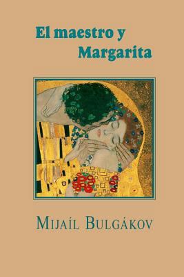 El maestro y Margarita [Spanish] 1482625199 Book Cover