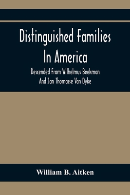 Distinguished Families In America, Descended Fr... 9354410928 Book Cover