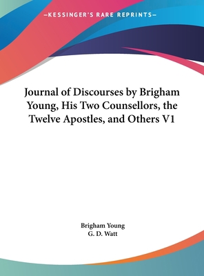 Journal of Discourses by Brigham Young, His Two... [Large Print] 1169912990 Book Cover
