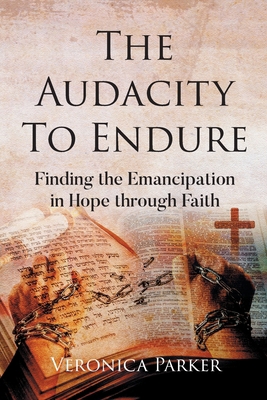 The Audacity To Endure: Finding the Emancipatio... B0FZNTBHMB Book Cover
