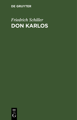 Don Karlos: Infant Von Spanien [German] 3111218325 Book Cover