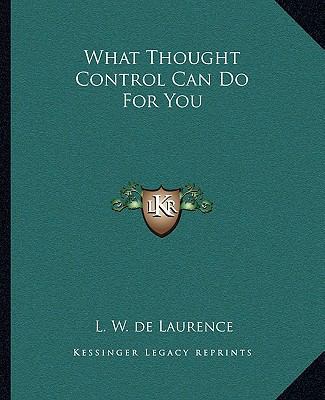 What Thought Control Can Do For You 1162861517 Book Cover