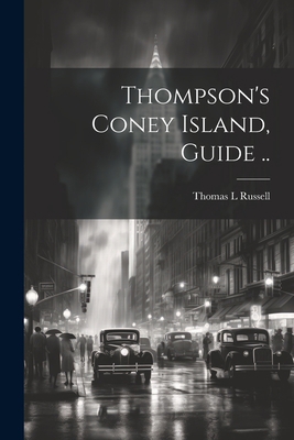 Thompson's Coney Island, Guide .. 102140358X Book Cover
