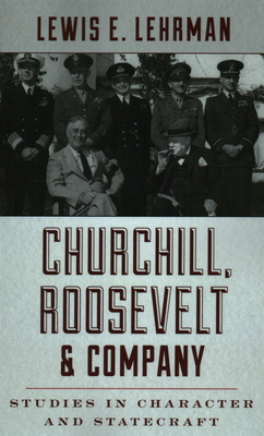 Churchill, Roosevelt & Company: Studies in Char... 0811739430 Book Cover