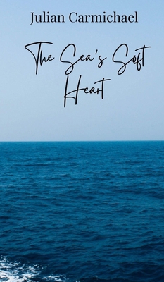 The Sea's Soft Heart 1805874365 Book Cover