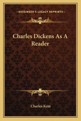 Charles Dickens As A Reader 1163274860 Book Cover